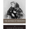 The Mother of Theosophy: The Life and Legacy of H.P. Blavatsky - Paperback