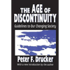 The Age of Discontinuity: Guidelines to Our Changing Society - Paperback