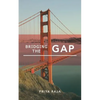 Bridging the Gap - Paperback