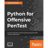 Python for Offensive PenTest: A practical guide to ethical hacking and penetration testing using Python - Paperback