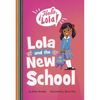 Lola and the New School - Paperback