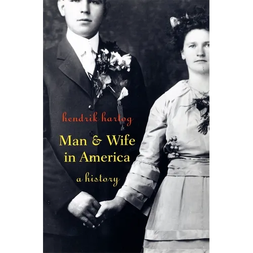 Man and Wife in America: A History - Paperback