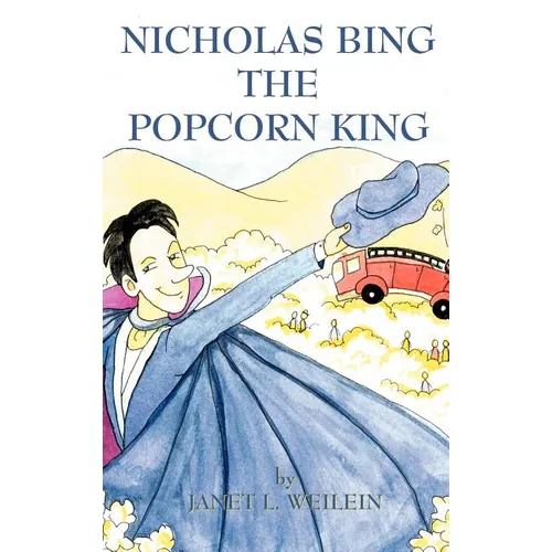 Nicholas Bing, The Popcorn King - Hardcover
