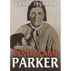 Cynthia Ann Parker - Paperback