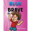 Blue is for Brave - Paperback