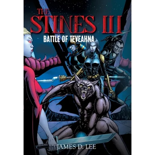 The Stines III: Battle of Teveahna - Hardcover