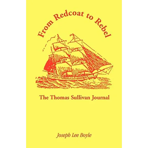 From Redcoat to Rebel: The Thomas Sullivan Journal - Paperback