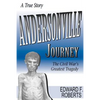Andersonville Journey: The Civil War's Greatest Tragedy - Paperback