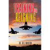 Training for Reigning: Releasing the Power of your Potential - Paperback