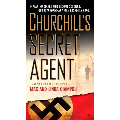 Churchill's Secret Agent: A Novel Based on a True Story - Mass Market Paperbound