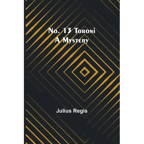 No. 13 Toroni: A Mystery - Paperback