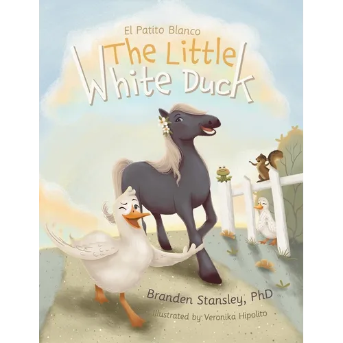 The Little White Duck: El Patito Blanco - Hardcover