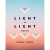 Light as Light: Poems Volume 93 - Hardcover