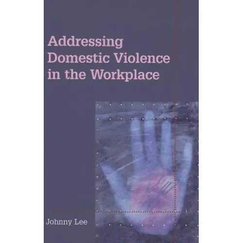 Addressing Domestic Violence in the Workplace - Paperback