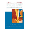 Living with History / Making Social Change - Paperback
