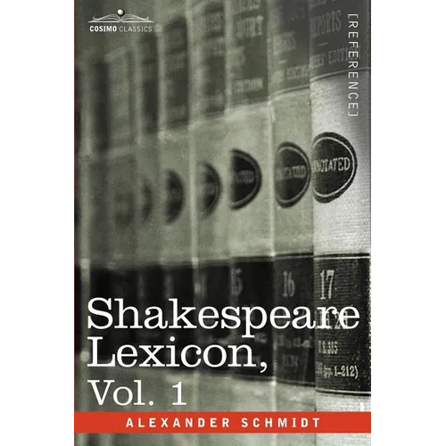 Shakespeare Lexicon, Vol. 1 - Paperback