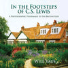 In the Footsteps of C. S. Lewis: A Photographic Pilgrimage to the British Isles - Paperback