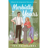 Morbidly Yours - Paperback