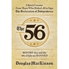 The 56: Liberty Lessons from Those Who Risked All to Sign the Declaration of Independence - Hardcover