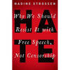 Hate: Why We Should Resist It with Free Speech, Not Censorship - Paperback