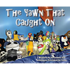 The Yawn That Caught On - Hardcover