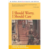 I Should Worry, I Should Care - Paperback