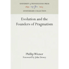 Evolution and the Founders of Pragmatism - Hardcover
