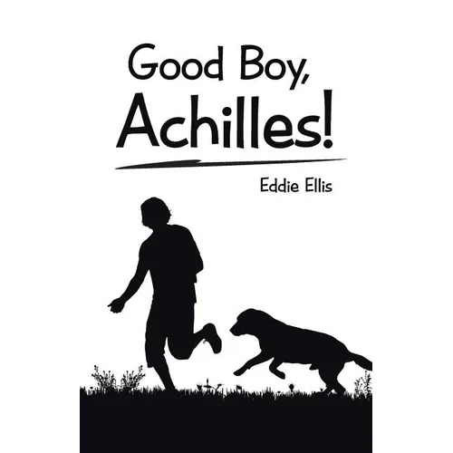 Good Boy, Achilles! - Paperback