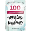 100 Encouraging Notes for Tough Times and Tough People: Prayers to Share (Shareable Messages of Hope with a Prayer, Scripture, and Inspirational Quote - Paperback