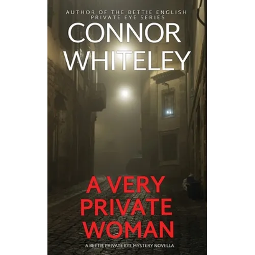 A Very Private Woman: A Bettie Private Eye Mystery Novella - Paperback