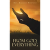 From God, Everything - Hardcover