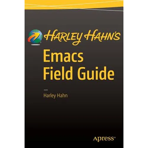 Harley Hahn's Emacs Field Guide - Paperback