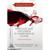 Hospitality, Rape and Consent in Vampire Popular Culture: Letting the Wrong One in - Paperback