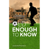 Old Enough to Know - Paperback