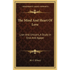 The Mind And Heart Of Love: Lion And Unicorn, A Study In Eros And Agape - Hardcover