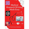 Medical Research Writing Made Easy - A stepwise guide for research writing - Paperback