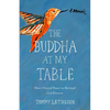 The Buddha at My Table: How I Found Peace in Betrayal and Divorce - Paperback