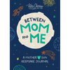 Between Mom and Me: A Mother and Son Keepsake Journal - Paperback