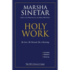 Holy Work: Be Love, Be Blessed, Be a Blessing - Paperback