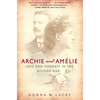 Archie and Amelie: Love and Madness in the Gilded Age - Paperback