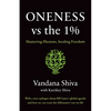 Oneness vs. the 1%: Shattering Illusions, Seeding Freedom - Paperback