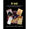 Oh Lordy! A Story of One Family's Trials During the Struggle for Southern Independence As Told Through the Letters of Private Young H. E. Hitch of the - Paperback