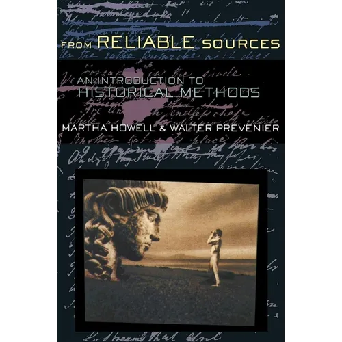 From Reliable Sources: An Introduction to Historical Methodology - Paperback