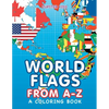 World Flags from A-Z (A Coloring Book) - Paperback