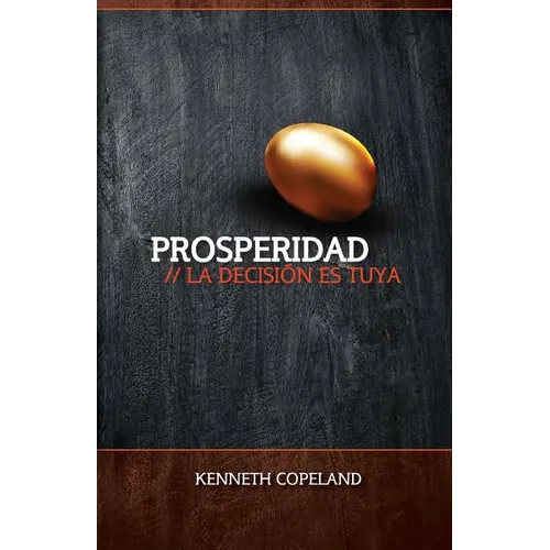 Prosperidad: La Decision Ed Suya: Prosperity - The Choice Is Yours - Paperback