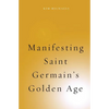 Manifesting Saint Germain's Golden Age - Paperback