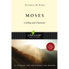 Moses: Calling and Character - Paperback