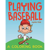 Playing Baseball (A Coloring Book) - Paperback