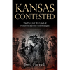 Kansas Contested: The Pre-Civil War Clash of Proslavery and Free-Soil Strategies - Paperback