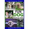 Fun Dog Facts for Kids 9-12 - Paperback